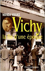 Vichy, la fin d'une époque